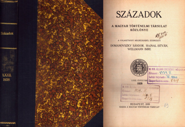 Hajnal Istv�n  (szerk.), Wellmann Imre (szerk.) Domanovszky S�ndor (szerk.) - Sz�zadok 1938. LXXII. �vfolyam (teljes)