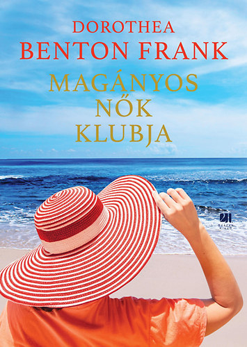 Dorothea Benton Frank - Magnyos nk klubja