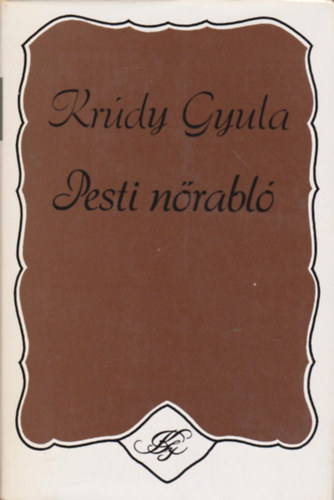 Kr�dy Gyula - Pesti n�rabl�