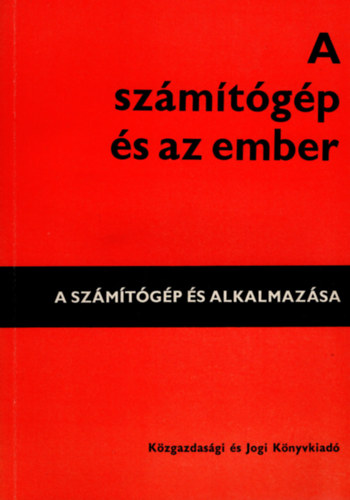 Tth Imre Zoltn; Stbel Ott - A szmtgp s az ember
