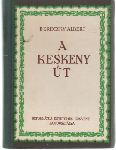 Bereczky Albert - A keskeny �t