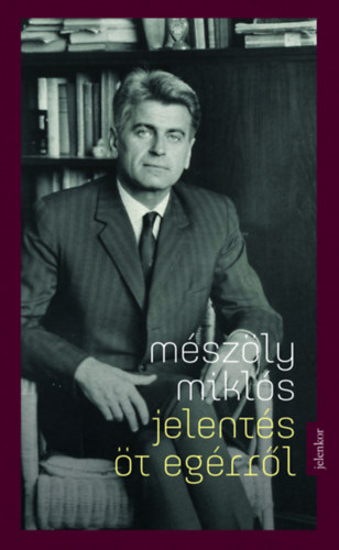 Mszly Mikls - Jelents t egrrl