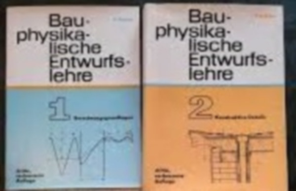 F. Eichler - Bauphysikalische Entwurfslehre 1-2.