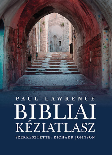 Paul Lawrence - Bibliai kziatlasz