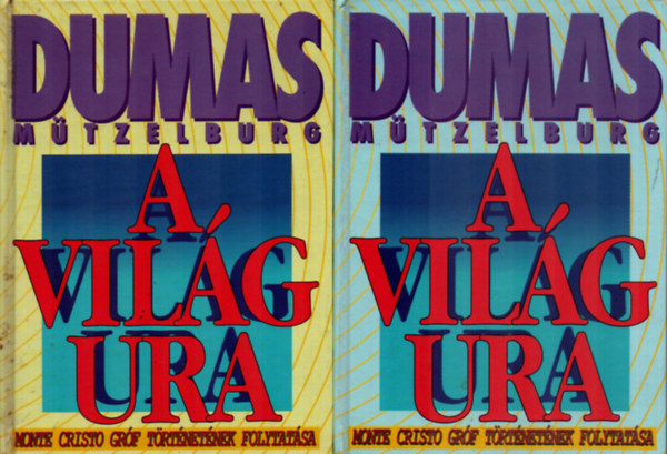 Dumas-Mtzelburg - A vilg ura I-II