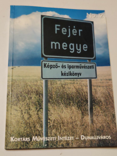 T�bb szerz� - Fej�r megye k�pz� �s iparm�v�szeti k�zik�nyv