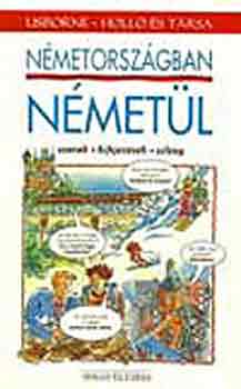 Nicole Irving; Leslie Colin - Nmetorszgban nmetl (szavak s kifejezsek, szleng)
