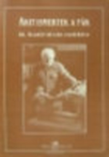 Akit ismertek a f�k (Id. Szab� Istv�n eml�k�re)