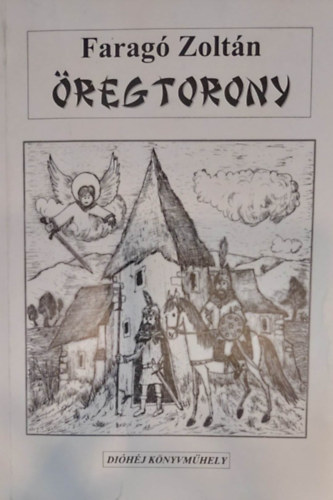 Farag� Zolt�n - �regtorony