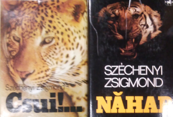 Széchenyi Zsigmond - 2 db Széchenyi Zsigmond könyv: Nahar + Csui!