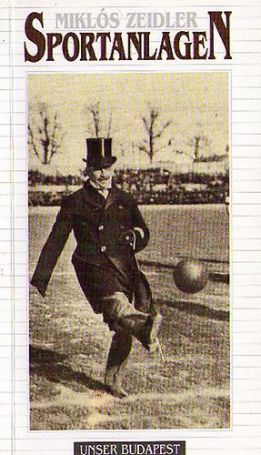 Miklós Zeidler - Sportanlagen