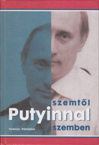 Szemtl szemben: Putyinnal