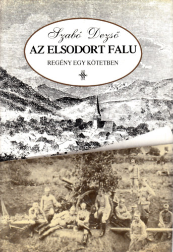 Szab Dezs - Az elsodort falu (egyktetes teljes  kiads)