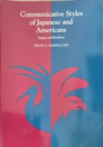 Dean C. Barnlund - Communicative Styles of Japanese and Americans (Jap�nok �s amerikaiak kommunik�ci�s st�lusai - Angol nyelv�)