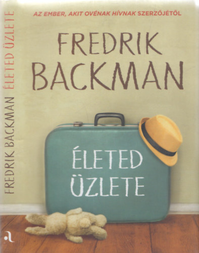 Fredrik Backman - Életed üzlete