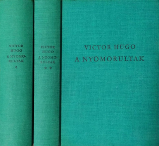 Victor Hugo - A nyomorultak I-II.