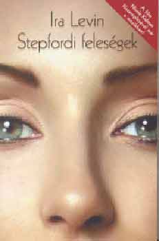 Ira Levin - Stepfordi felesgek