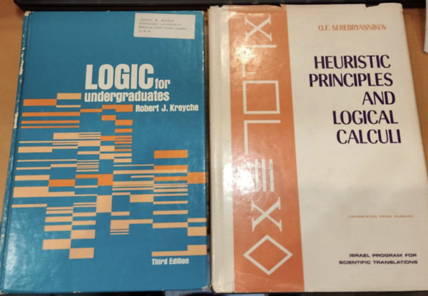 Robert J. Kreyche O. F.  Serebryannikov (Oleg Fedorovich) - Heuristic Principles and Logical Calculi + Logic for Undergraduates (2 ktet)