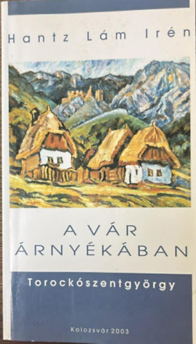 Hantz L�m Ir�n - A v�r �rny�k�ban - Torock�szentgy�rgy
