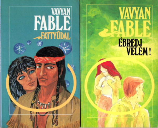 Vavyan Fable - 2 db Vavyan Fable könyv: Ébredj velem, Fattyúdal