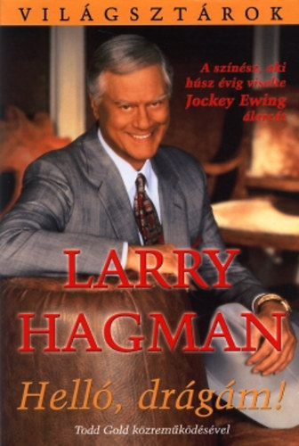 Larry Hagman - Helló, drágám!