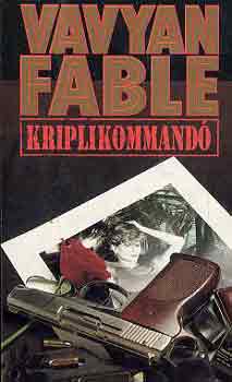 Vavyan Fable - Kriplikommandó