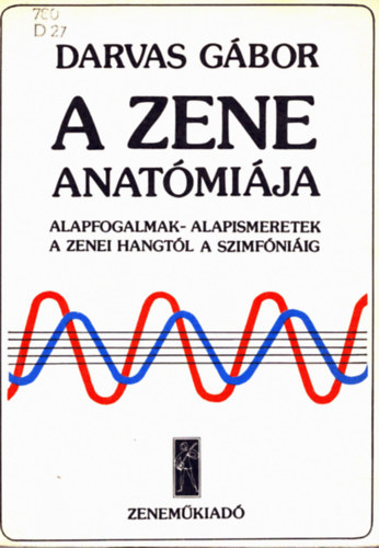 Darvas Gbor - A zene anatmija