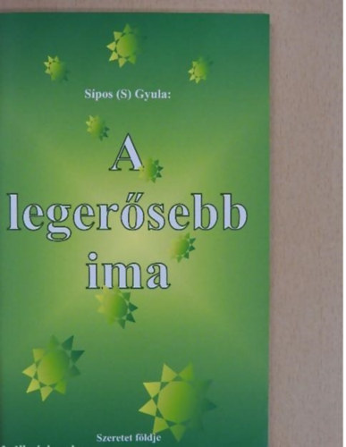 Sipos  Gyula (S) - A leger�sebb ima
