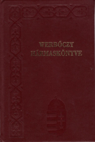 Werbczy Istvn - Werbczy Istvn Hrmasknyve