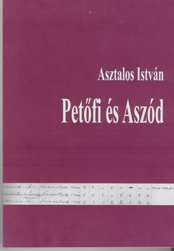 Asztalos István Kulcsár Valéria - Petőfi és Aszód