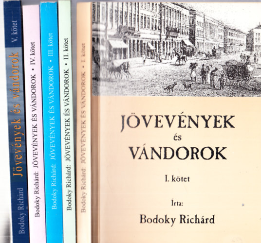 Bodoky Richrd - Jvevnyek s vndorok - Csaldtrtneti tredkek I-V. (5 ktet)