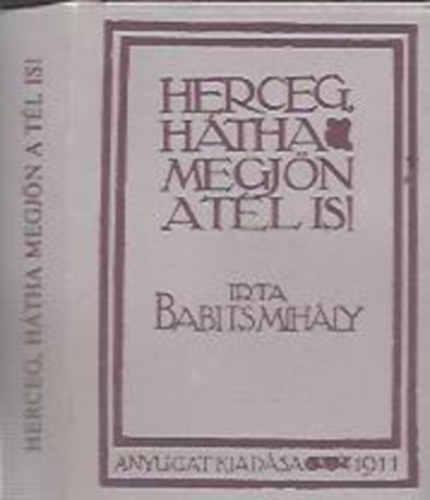 Babaits Mih�ly - Herceg, h�tha megj�n a t�l is! - minik�nyv