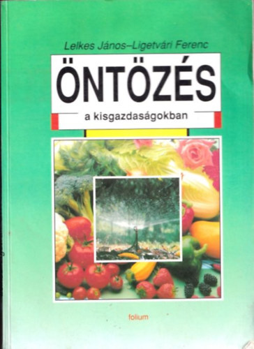 Lelkes J�nos - Ligetv�ri Ferenc - �nt�z�s a kisgazdas�gokban