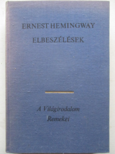 Ernest Hemingway - Elbesz�l�sek (Hemingway)