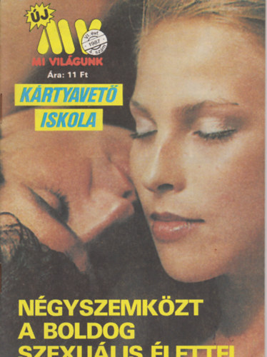 Kulcsr dn  (szerk.) - Mi vilgunk VII. vf. 4. szm - 1987