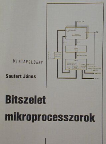 Saufert Jnos - Bitszelet mikroprocesszorok
