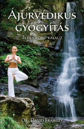 Dr. David Frawley - jurvdikus gygyts