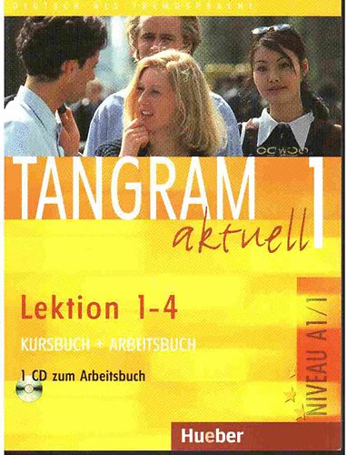 Rosa-Maria Dallapiazza; Eduard Von Jan; Til Schnherr - Tangram aktuell 1 - Lektion 1-4. Kursbuch + Arbeitsbuch - CD mellklettel