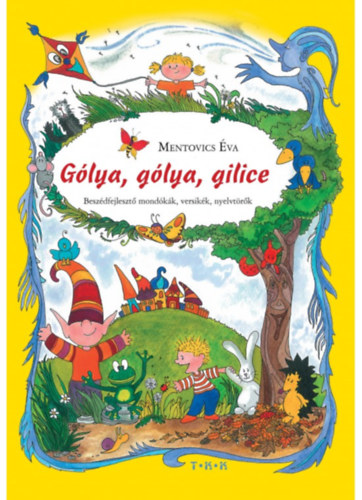 Mentovics Éva - Gólya, gólya, gilice