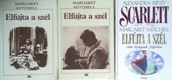 Alexandra Ripley Margaret Mitchell - Elfjta a szl I-II. + Scarlett