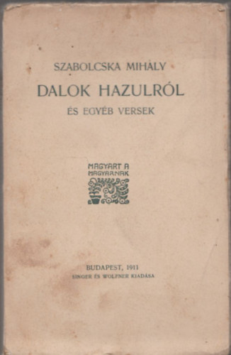 Szabolcska Mih�ly - Dalok hazulr�l �s egy�b versek
