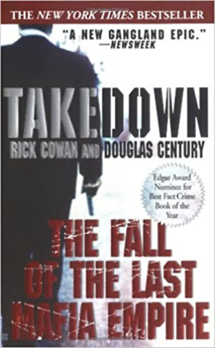 Rick Cowman - Takedown: The Fall of the Last Mafia Empire
