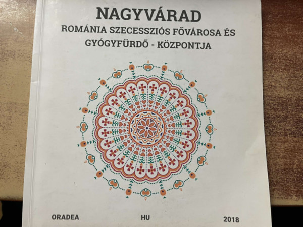 Nagyvrad - Romnia szecesszis fvrosa - gygyfrd kzpontja