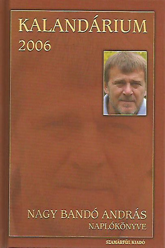 Nagy Band Andrs - Nagy Band Andrs Naplknyve. Kalendrium 2006.
