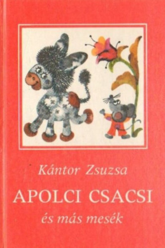 Kntor Zsuzsa - Apolci csacsi s ms mesk