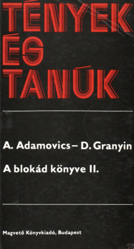 A.-Granyin, D. Adamovics - A blok�d k�nyve II. (T�nyek �s Tan�k)