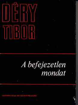 Dry Tibor - A befejezetlen mondat I-II.