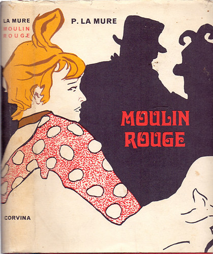 Pierre La Mure - Moulin Rouge - Henri de Toulouse-Lautrec letregnye