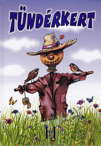 Ferenczes Istv�n, Fekete Vince Ferenczes Istv�n  (szerk.) - T�nd�rkert - Erd�lyi magyar k�lt�k gyermekversei