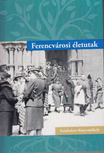 T. Zugg Tnde Mezey Katalin - Ferencvrosi letutak: a teljessg fel